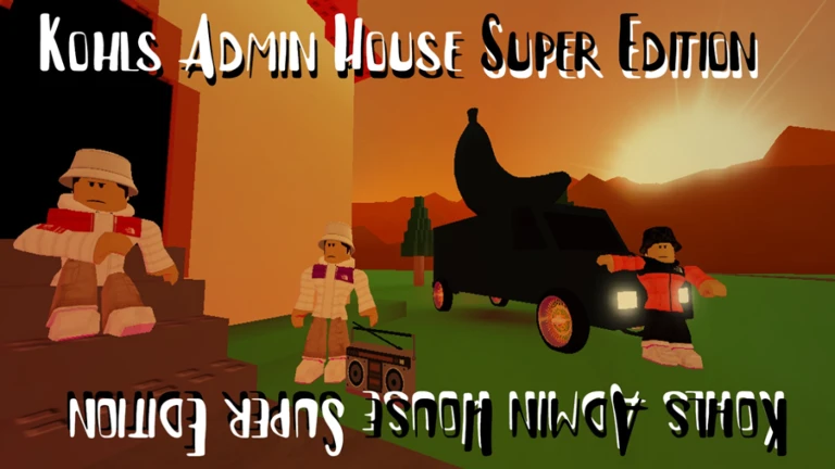 Kohls Admin House Super Edition Roblox