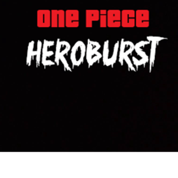 One Piece Heroburst [EARLY-ALPHA]
