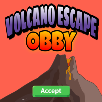 Escape The Volcano! (OBBY)[Beta]