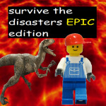 survive the disasters EPIC edition