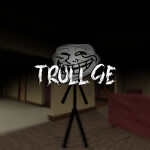 [NEW UPDATE!] TROLLGE