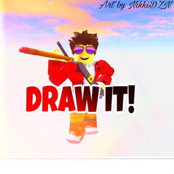 (REOPENED!) DRAW IT!