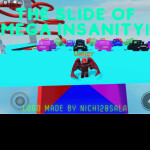 The Slides Of Insanity!