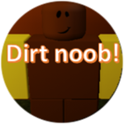 Dirt noob - Roblox