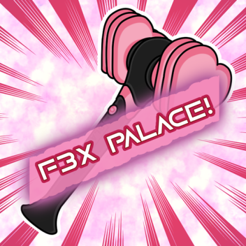 [SHOP] f3x palace!