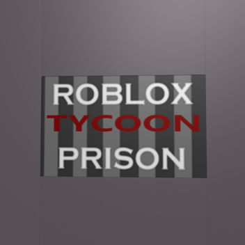 Roblox Prison Tycoon (Beta 1.5_01)