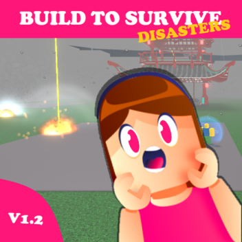 Build To Survive Disasters!