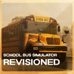 [🚌] School Bus Simulator: REVISONED
