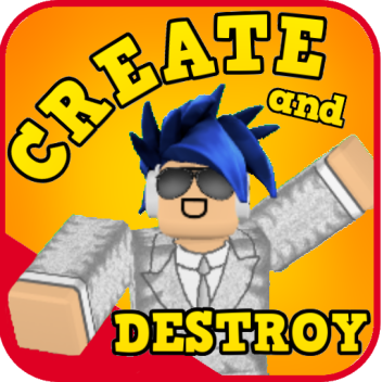 Create and Destroy