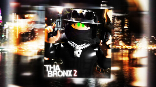 Tha Bronx 2 💯