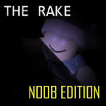THE RAKE:Noob Edition om's Remake
