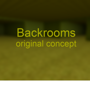 Backrooms - originelles Konzept