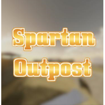 Spartan Outpost [ALPHA]
