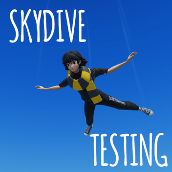 Skydive Testing