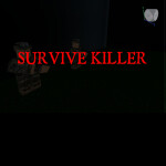 The Survive Killer