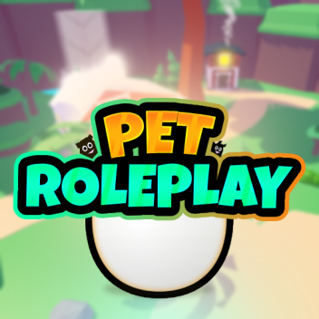 [❗NEW] Pet Roleplay!