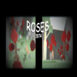 [BROKEN AND OLD] Roses [1974]