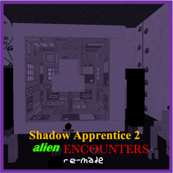 shadow apprentice 2 - alien encounters remade!!