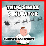(CHRISTMAS) Thug Shake Simulator