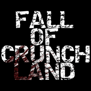 Fall of Crunch Land