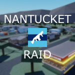 [RAID/Infantry] Nantucket