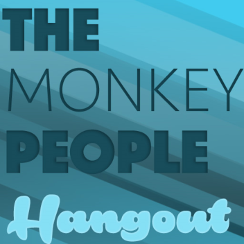 The Monkey People HANGOUT