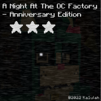 Une nuit à l'usine OC - ED anniversaire