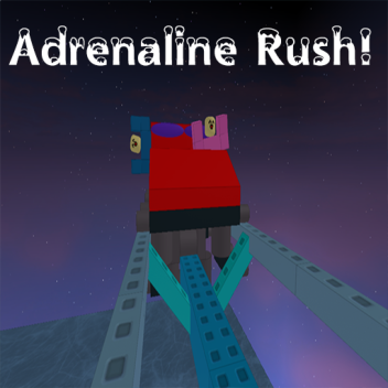 Adrenaline Rush!