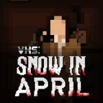 VHS: Snow in April