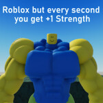 4x💪 Roblox but every second you get +1 Strength