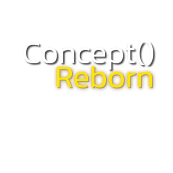 Concept() Reborn