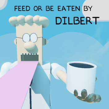 Feed or Be Eaten by Dilbert!