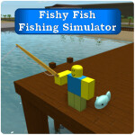 Fishy Fish Fishing Simulator