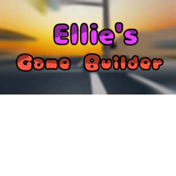 Ellie's Game Builder