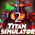 ⭐ Titan Simulator 2 ⭐ Huge Update Planned