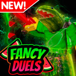 Fancy Duels [BIG BOSS 🍉]