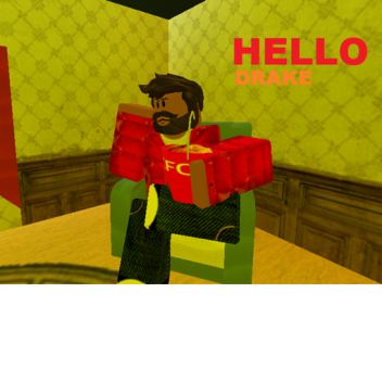 Hello, Drake! PRE-ALPHA DEMO
