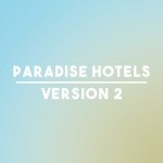 [BUG FIXES] | Paradise Hotels V.2 