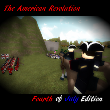 Fourth of July! The American Revolution