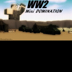 [Domination] World War 2 Mini Dom