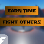 Earn Time & Fight Others