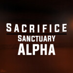 Sacrifice Sanctuary ~ALPHA~