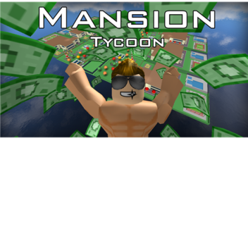 Own A Mansion Tycoon