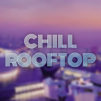 Chill Rooftop