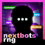 nextbots rng 🎲 