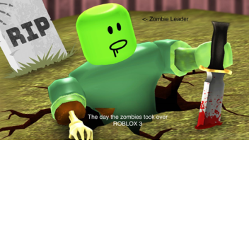 The day the zombies took over ROBLOX III