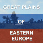 ♚ Great Plains of Eastern Europe ♚