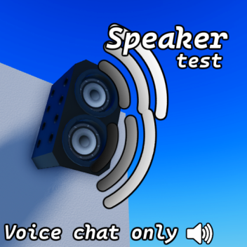 Speaker Test (Voice Chat Only)