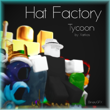 ULTIMATE Hat Factory Tycoon