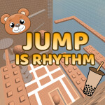 [NEW TOWER!] JUMP IS RHYTHM